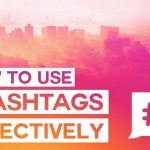 How To Use Hashtags On Instagram To Gain Followers Free 2022